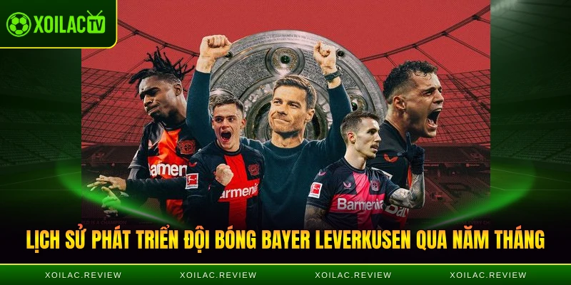 Lịch sử phát triển đội bóng Bayer Leverkusen qua năm tháng